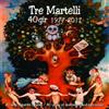 Tre Martelli 40 Gir: 1977 - 2017 (CD) Album