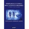 Nuova IPSA Fisiologia e clinica dell'attività motoria. Attività motoria, riabilitazione e postura