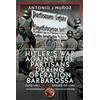 Frontline Books Hitler's War Against the Partisans During Operation Barbarossa: June 1941 to the Spring of 1942