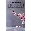 SF Nonfiction Books Everyday Ikigai: Japanese Concepts to Transform Your Life
