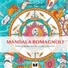 Tempo al Libro Mandala romagnoli. Il libro della mia terra da colorare
