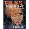 St. Martin's Press Trish Trash: Rollergirl of Mars Omnibus