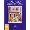Libreria Editrice Vaticana Il Vangelo secondo Luca. Ediz. multilingue