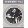 Alfred Music Linear Drum Fills: A Method for Developing Musical Linear-style Drum Fills