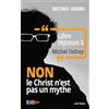 Artège Libre réponse à Michel Onfray: NON le Christ n'est pas un mythe