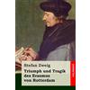 CreateSpace Independent Publishing Platf Triumph und Tragik des Erasmus von Rotterdam