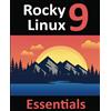 Payload Media Rocky Linux 9 Essentials: Learn to Install, Administer, and Deploy Rocky Linux 9 Systems