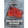 Christoph Links Verlag Rebellion hinter der Mauer: Der Osten, der Westen und wir: 16