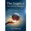 CreateSpace Independent Publishing Platf The Angels of The Law of Attraction: Manifest Your Dreams With Divine Power