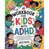 Joss Reed Workbook for Kids with ADHD: 101 Activities and Focus Games to Improve Concentration, Skill Development, Emotional Regulation, Positive Behavior Patterns, and Self-Esteem