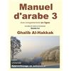 CreateSpace Independent Publishing Platf Manuel d'arabe en ligne - Tome III - Version 4: Livre + enregistrements en ligne: Volume 3