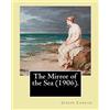 CREATESPACE The Mirror of the Sea (1906). By: Joseph Conrad: First published in 1906, The Mirror of the Sea was the first of Joseph Conrad's two autobiographical memoirs.