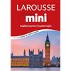 Larousse Diccionario mini Español-Inglés English-Spanish / Mini Dictionary Spanish-English