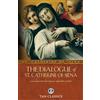 Tan Books The Dialogue of St. Catherine Of Siena: A Conversation With God On Living Your Spiritual Life To The Fullest (Tan Classics)