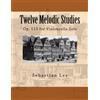 CREATESPACE Twelve Melodic Studies: Op. 113 for Violoncello Solo