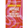 Pocket Voyage dans les médecines psychédéliques: LSD, MDMA, champignons hallucinogènes, transes...