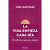 Debolsillo La vida empieza cada día: 366 reflexiones para estar presente
