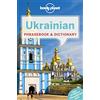 Lonely Planet Ukrainian Phrasebook & Dictionary: Essential Phrases & Vocabulary | 3,500 Word Two-Way Dictionary | Travel Confidently | Order Food, Book Tickets, Emergency Situations