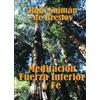 CREATESPACE Meditación, Fuerza Interior y Fe