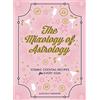 Adams Media The Mixology of Astrology: Cosmic Cocktail Recipes for Every Sign