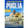 Immersion Travel Publishing Ultimate Festival & Travel Guide Puglia: Unforgettable Experiences, Unmissable Events, Unique Destinations, Beaches, Baroque Architecture, & Best Times to Visit Bari, Lecce, Alberobello & Beyond: 4