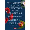 DEBATE Tu mente bajo los efectos de las plantas / This Is Your Mind on Plants