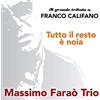 Farao' Massimo Trio La Musica Di Franco Califano (CD)