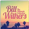Bill Withers The Ultimate Collection (CD) Album