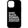 Dope Executive Assistant Career Culture Custodia per iPhone 12 Pro Max Dope Black Woman Assistente esecutivo afroamericano EA