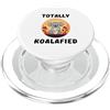 Funny Cute Koala Over Koalafied Bear Pun Simpatico koala su koalafied Bear Pun Loves Koala Animal PopSockets PopGrip per MagSafe