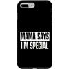 Grafica Originale Con Messaggi Ironici E Custodia per iPhone 7 Plus/8 Plus Mama Says I'm Special Frase Divertente Tipografia Humor