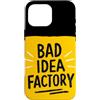 Bad Idea Outfit Custodia per iPhone 16 Pro Max Divertente Bad Idea Factory Emblema Costume