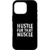 Personal Trainer Saying. 'Hustle For Tha Custodia per iPhone 16 Pro Design motivazionale per allenamento/citazione divertente da palestra