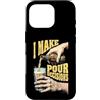 Grandio Design Beer & Alcohol Lover Drin Custodia per iPhone 16 Pro Funny Beer Lover I Make Pour Decisions Hands - Bottiglia da pinta