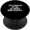 Programming Logic Code Developer Coding Il compilatore è l'ultimo codice audace della meritocrazia PopSockets PopGrip Adesivo