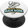 I've Got Your Backbone Chiropractor Spin Ho il tuo specialista della colonna vertebrale chiropratico della spina dorsale PopSockets PopGrip Adesivo