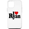 LOVE OF RYAN HEART APPAREL Custodia per iPhone 12/12 Pro T-shirt con nome personalizzato I Love Ryan