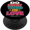 Bible Scripture Corinthians 16:14 Tees C Fai tutto in amore 1 Corinzi 16:14 Versetto della Bibbia di fede PopSockets PopGrip Adesivo