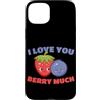 Fragole Frutta Fragole Abbigliamento Custodia per iPhone 15 Plus I Love You Berry Much Lampone Frutti di bosco dolci Bambini