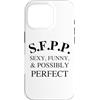 SFPP Sexy Funny and Possibly Perfect Custodia per iPhone 16 Pro SFPP Sexy Divertente e possibilmente perfetto DIVERTENTE Y2K