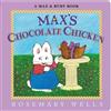 Rosemary Wells Max's Chocolate Chicken (Libro di cartone) Max and Ruby