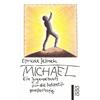 Rowohlt Taschenbuch Michael: Ein Jugendbuch für die Infantilgesellschaft