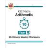 Coordination Group Publications Ltd (CGP KS2 Year 5 Maths 10-Minute Weekly Workouts: Arithmetic
