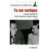 Le Passeur Tu me vertiges: L'amour interdit de Maria Casarès et Albert Camus