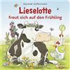 FISCHERVERLAGE Lieselotte freut sich auf den Frühling: Pappbilderbuch über Ostern ab 2: 7