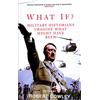 Pan What if.: Military Historians Imagine What Might Have Been