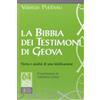 edb La Bibbia dei testimoni di Geova. Storia e analisi di una falsificazione