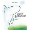 L'Ecole des Loisirs On dit bonjour !