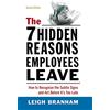 Amacom The 7 Hidden Reasons Employees Leave: How To Recognize The Subtle Signs And Act Before It's Too Late