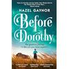 HarperCollins Before Dorothy: An enchanting and powerful historical novel perfect for fans of Wicked 2, now shortlisted for the Irish Book Awards!